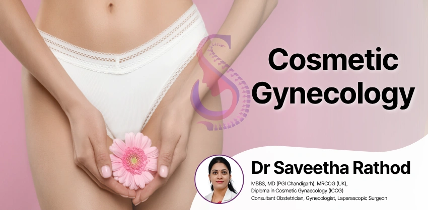 Cosmetic Gynecology Care in Hyderabad - S&S Clinics